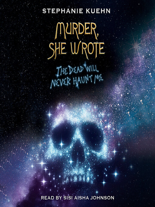 Title details for The Dead Will Never Haunt Me by Stephanie Kuehn - Available